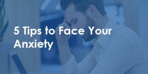 man looking anxious - 5 tips to face your anxiety