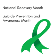 National Recovery Month and Suicide Prevention and Awareness Month