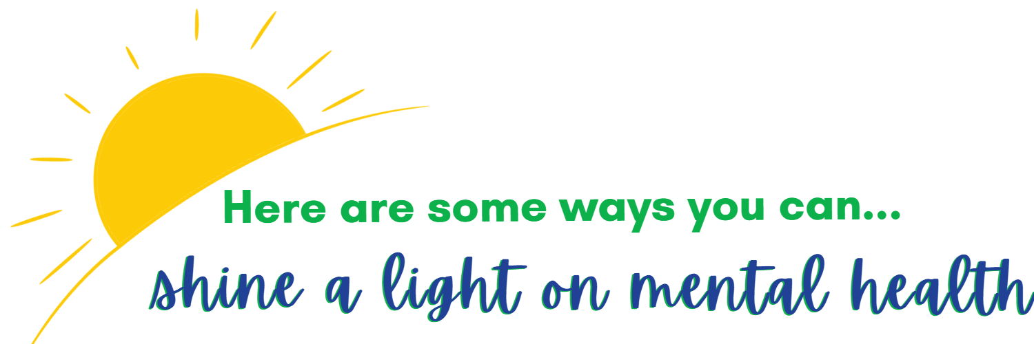 Ways you can shine a light on mental health